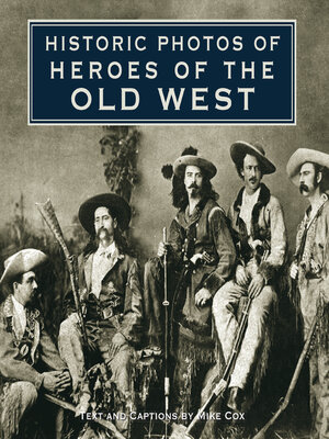 cover image of Historic Photos of Heroes of the Old West